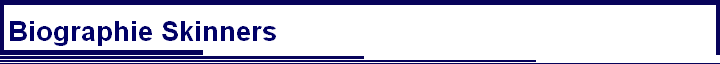 Biographie Skinners